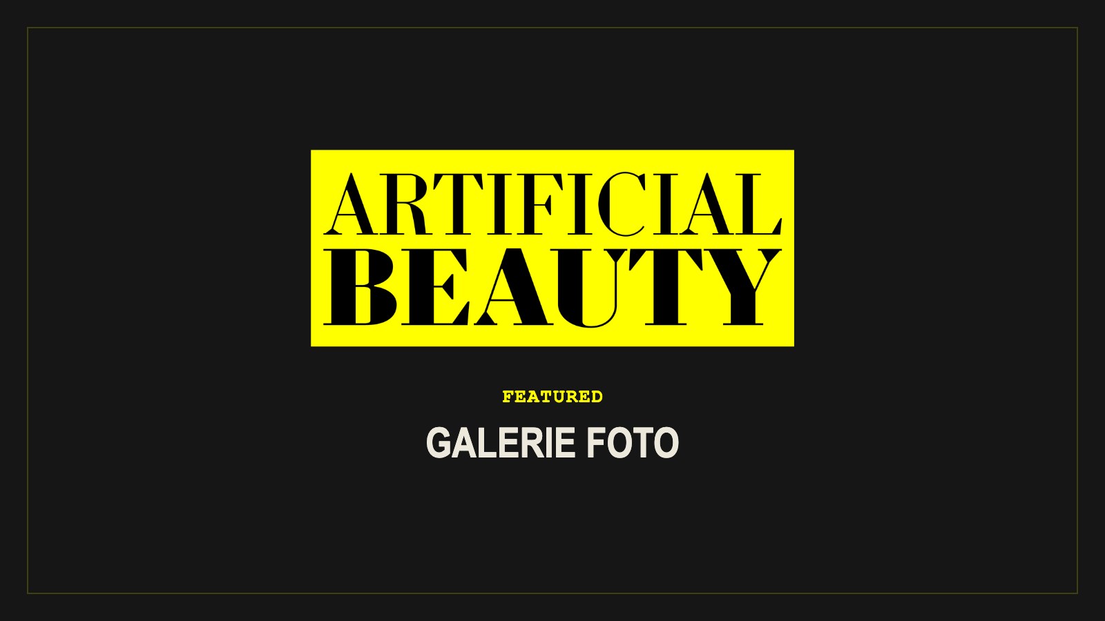 Artificial Beauty – Galerie foto