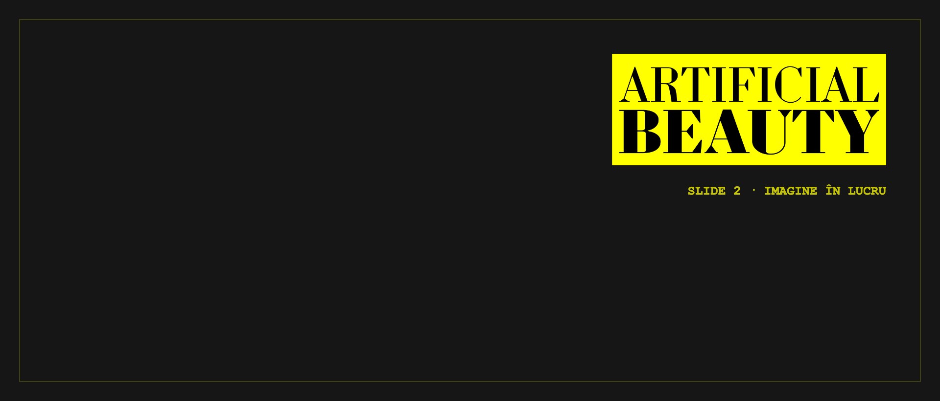 Artificial Beauty – Ce este AI?